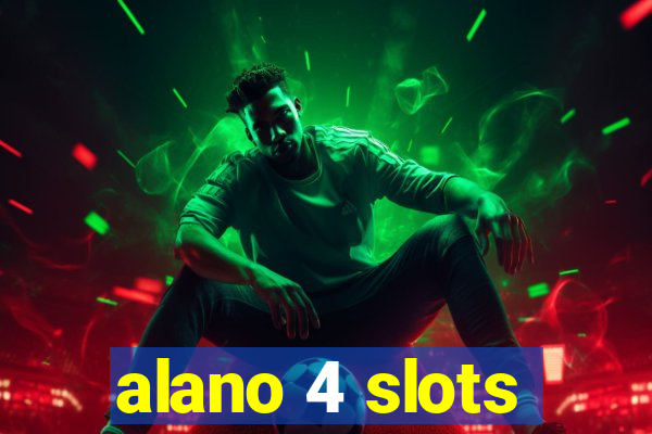 alano 4 slots